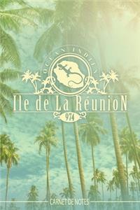 Ile de La Réunion - 974 - Carnet de Notes Ile de La Reunion- carnet de voyage Ile de La Reunion- Ile de La Reunion livre - Pour les notes (vacances - souvenir - études) vos dessins, recettes, listes de choses à faire, etc...