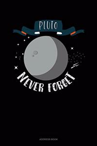 Pluto Never Forget
