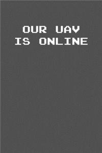 Our UAV is online