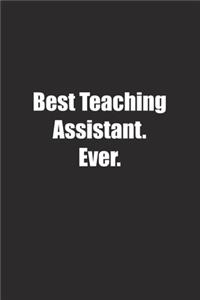 Best Teaching Assistant. Ever.