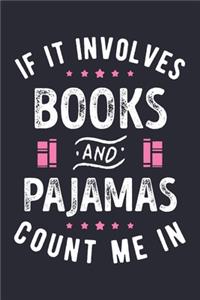 If It Involves Books and Pajamas Count Me In