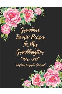 Grandma's Favorite Recipes For My Granddaughter Heirloom Keepsake Journal