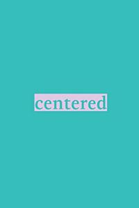 Centered Journal