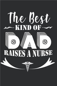 The Best Kind Of Dad Raises A Nurse