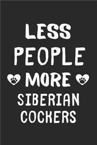Less People More Siberian Cockers