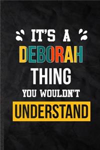 It's a Deborah Thing You Wouldn't Understand