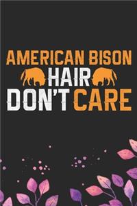 American Bison Hair Don't Care