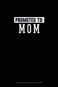 Promoted To Mom