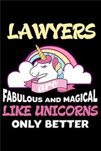 Lawyers Are Fabulous And Magical Like Unicorns Only Better