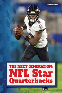 Next Generation: NFL Star Quarterbacks
