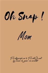 Oh Snap! Mom Photographer's PhotoShoot log book & gear checklist