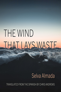 The Wind That Lays Waste