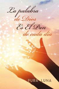 palabra de Dios Es El Pan de cada día