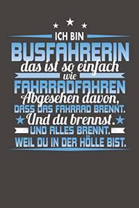 Ich Bin Busfahrerin Das Ist So Einfach Wie Fahrradfahren. Abgesehen Davon, Dass Das Fahrrad brennt. Und Du Brennst. Und Alles Brennt. Weil Du In Der Hölle Bist.