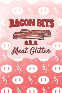 Bacon Bits AKA Meat Giltter