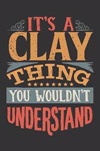 Its A Clay Thing You Wouldnt Understand