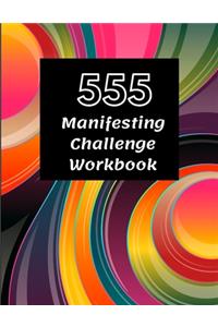 555 Manifesting Challenge