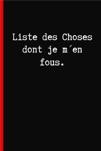 Liste des Choses dont je m´en fous