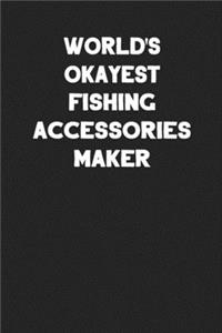 World's Okayest Fishing Accessories Maker