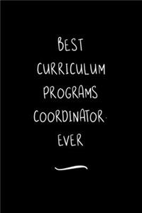 Best Curriculum Programs Coordinator. Ever
