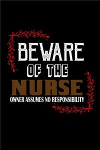 Beware of the nurse owner assume no responsibility