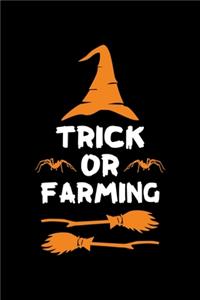 Trick or Farming