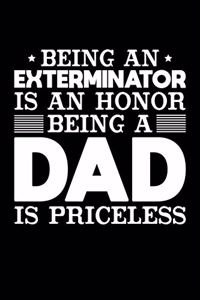 Being An Exterminator Is An Honor Being A Dad Is Priceless