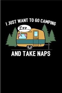 I Just Want To Go Camping And Take Naps