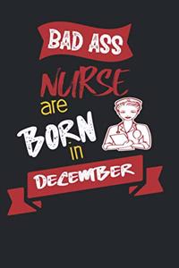 Bad Ass Nurses are Born in December