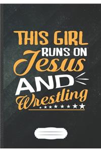 This Girl Runs on Jesus and Wrestling