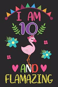 I am 10 And Flamazing