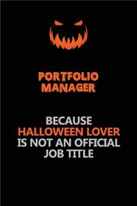 Portfolio Manager Because Halloween Lover Is Not An Official Job Title