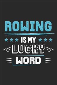 Rowing Is My Lucky Word