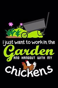 I just want to work in the garden and hangout with my chickens