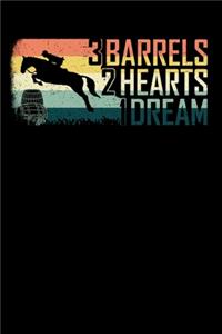3 Barrels 2 Hearts 1 Dream