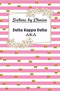 Sisters by Choice Delta Kappa Delta