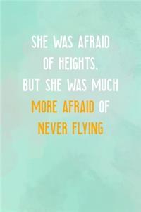 She Was Afraid Of Heights, But She Was Much More Afraid Of Never Flying