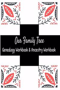 Our Family Tree Genealogy Workbook & Ancestry Tracker