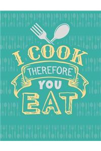 I Cook Therefore You Eat