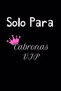 Solo Para Cabronas VIP