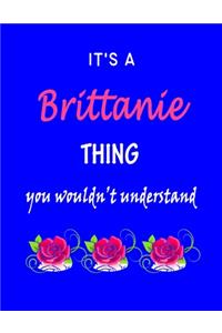 It's A Brittanie Thing You Wouldn't Understand