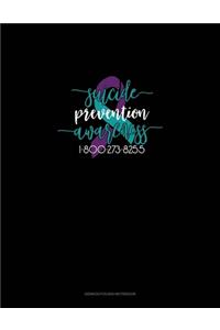 Suicide Prevention Awareness - 1-800-273-8255