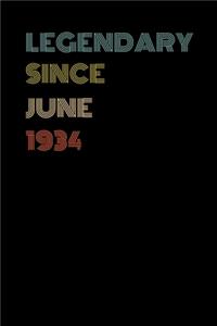 Legendary Since June 1934 - Birthday Gift For 85 Year Old Men and Women Born in June 1934