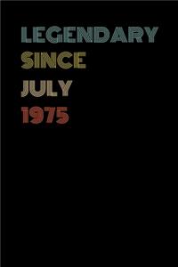Legendary Since July 1975 - Birthday Gift For 44 Year Old Men and Women Born in July 1975