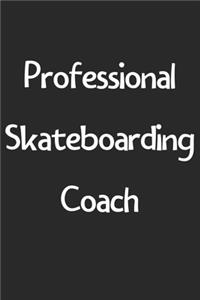 Professional Skateboarding Coach