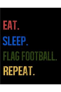 Eat Sleep Flag Football Repeat