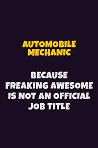 Automobile Mechanic, Because Freaking Awesome Is Not An Official Job Title