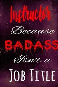 Instructor Because Badass Isn't a Job Title