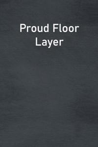 Proud Floor Layer