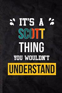 It's a Scott Thing You Wouldn't Understand